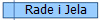 Rade i Jela
