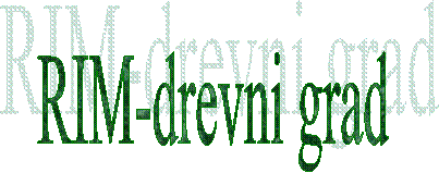 RIM-drevni grad
