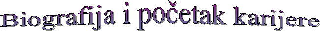 Biografija i početak karijere