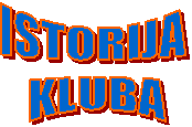 ISTORIJA 
KLUBA